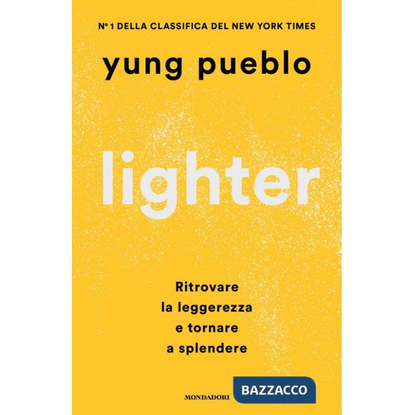 Lighter. Ritrovare la leggerezza e tornare a splendere