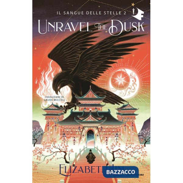 Unravel the dusk. Il sangue delle stelle. Vol. 2