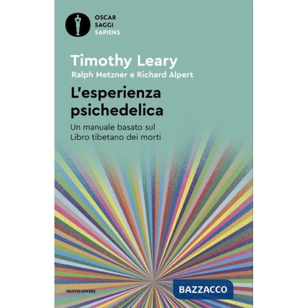 Esperienza psichedelica. Un manuale basato sul Libro tibetano dei morti (L')