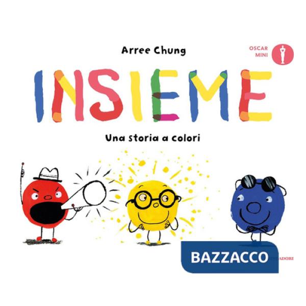 Insieme. Una storia a colori. Ediz. a colori