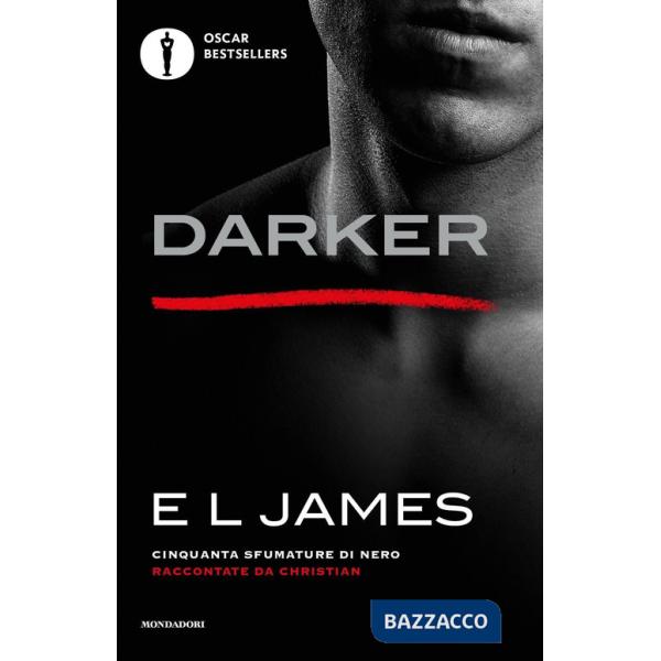 Darker. Cinquanta sfumature di nero raccontate da Christian