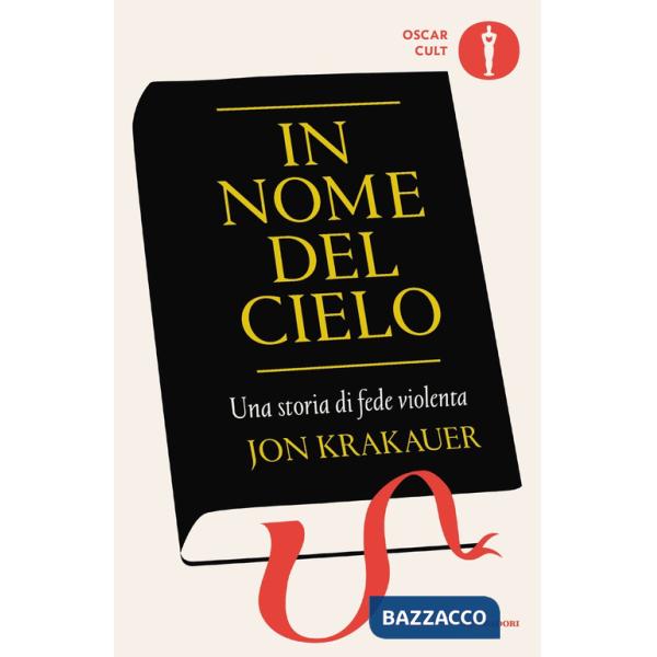 In nome del cielo. Una storia di fede violenta