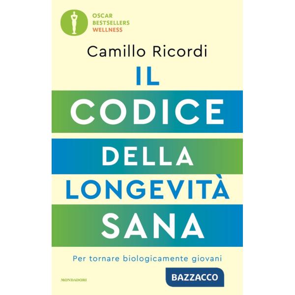 Codice della longevità sana. Per tornare biologicamente giovani (Il)