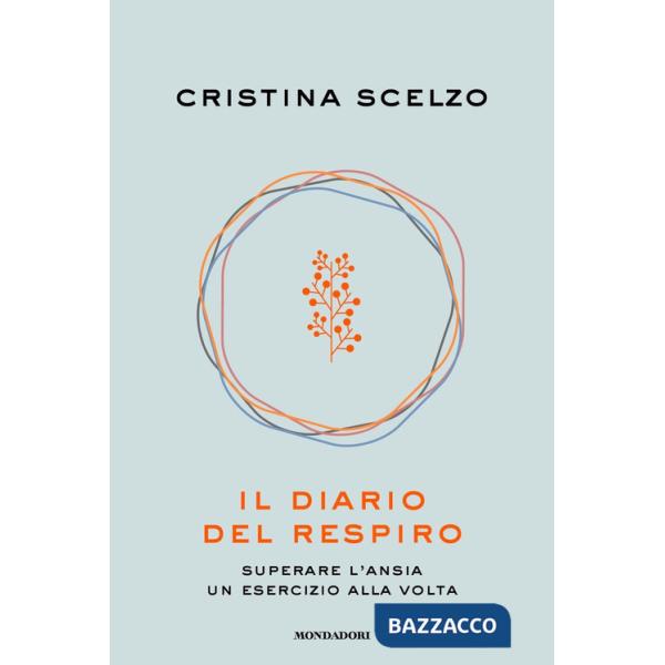 Diario del respiro. Superare l'ansia un esercizio alla volta (Il)