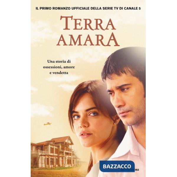 Terra amara. Una storia di ossessioni, amore e vendetta