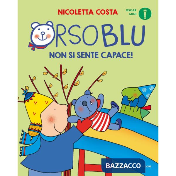 Orso Blu non si sente capace! Ediz. a colori