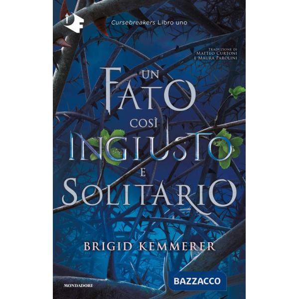 Fato così ingiusto e solitario. Cursebreakers (Un). Vol. 1