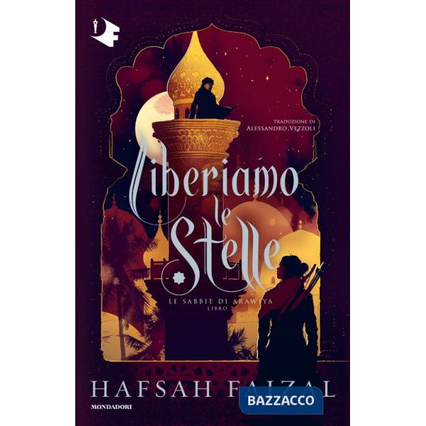 Liberiamo le stelle. Le sabbie di Arawiya. Vol. 2