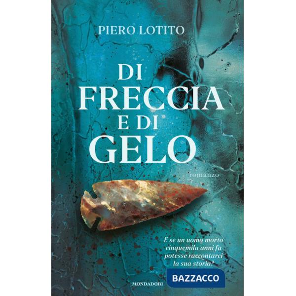 Di freccia e di gelo