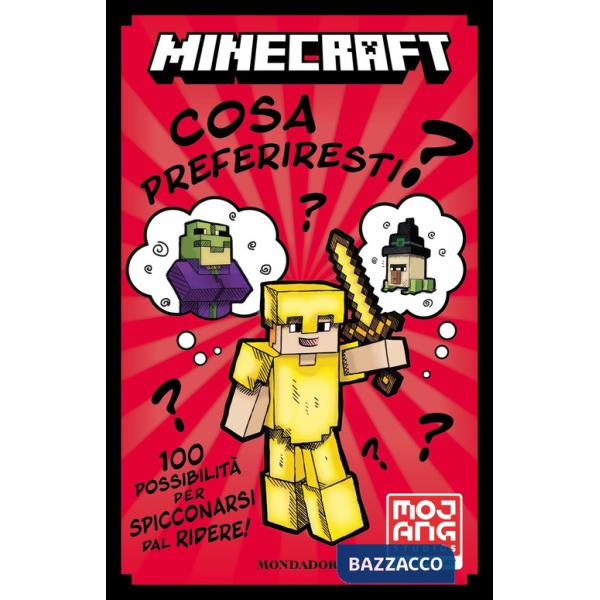 Minecraft. Cosa preferiresti? 100 possibilità per spicconarsi dal ridere