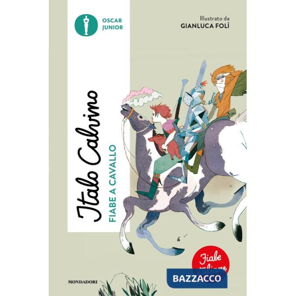 Fiabe a cavallo. Fiabe italiane. Ediz. a colori