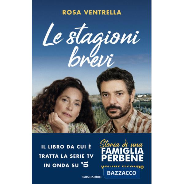 Stagioni brevi. Storia di una famiglia perbene (Le). Vol. 2