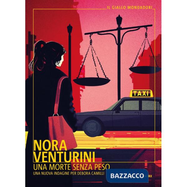 Morte senza peso. La nuova indagine di Debora Camilli (Una)