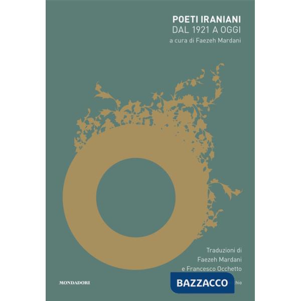 Poeti iraniani. Dal 1921 a oggi. Testo originale a fronte