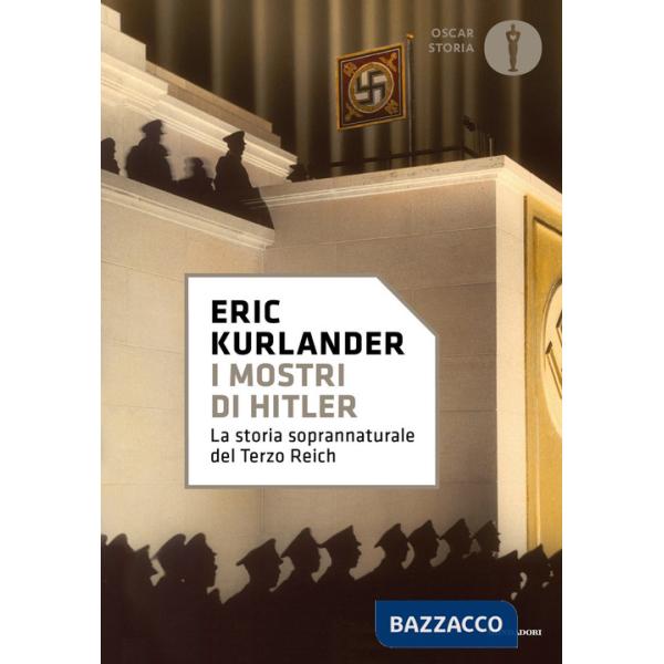 Mostri di Hitler. La storia soprannaturale del Terzo Reich (I)