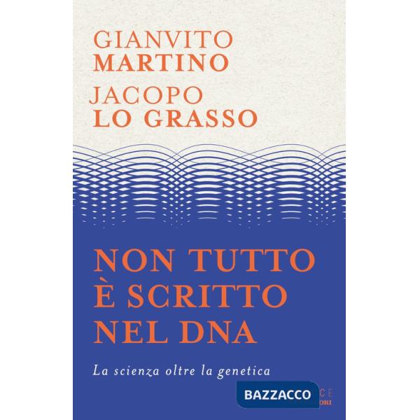 Non tutto è scritto nel DNA