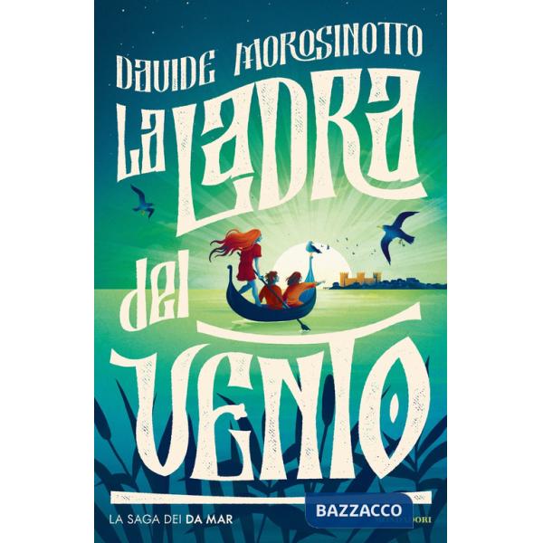 Ladra del vento. La saga dei Da Mar (La)