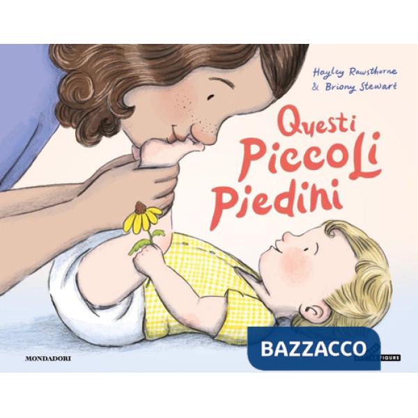 Questi piccoli piedini. Ediz. a colori
