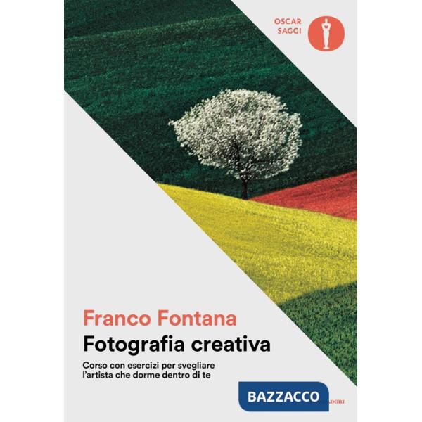 Fotografia creativa. Corso con esercizi per svegliare l'artista che dorme dentro di te. Ediz. a colori