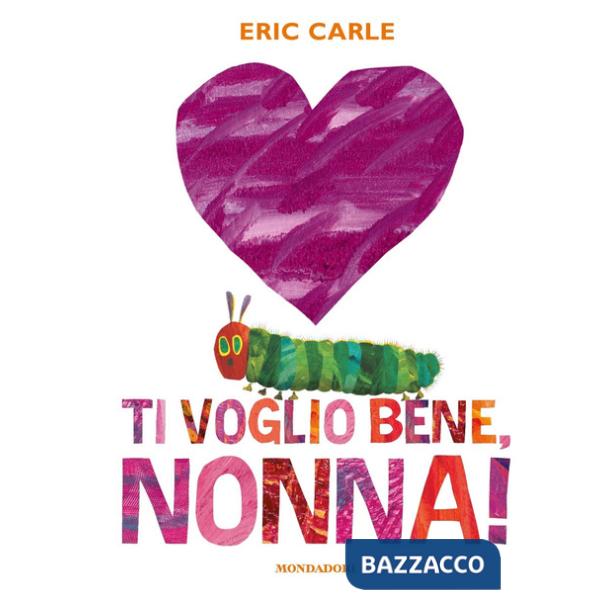 Ti voglio bene, nonna! Ediz. a colori