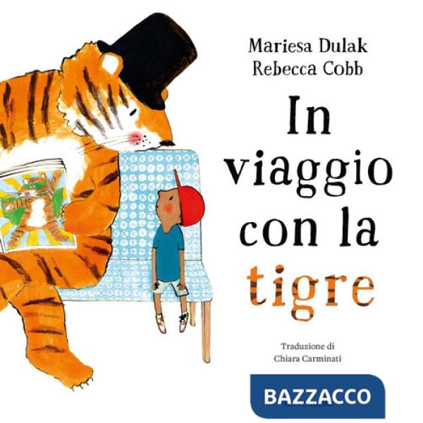 In viaggio con la tigre. Ediz. a colori
