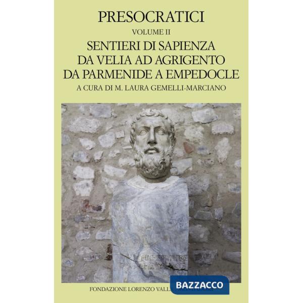 Presocratici. Vol. 2: Sentieri di sapienza da Velia ad Agrigento da Parmenide a Empedocle