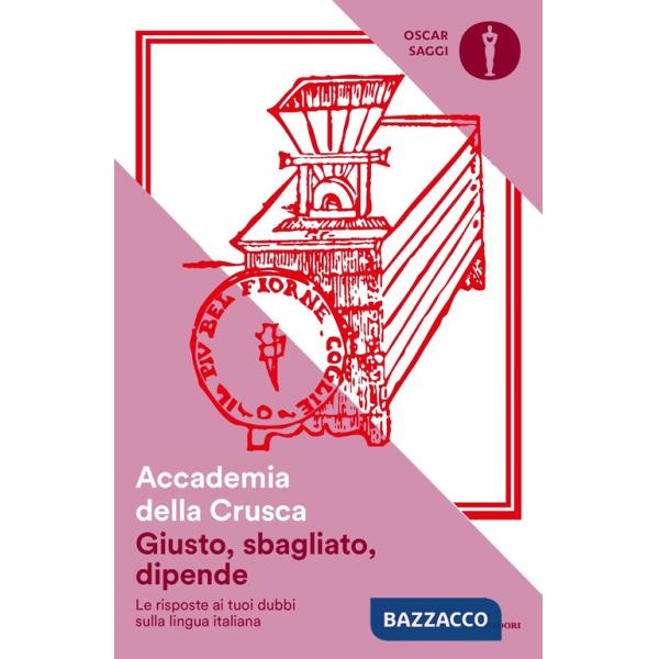 Giusto, sbagliato, dipende. Le risposte ai tuoi dubbi sulla lingua italiana