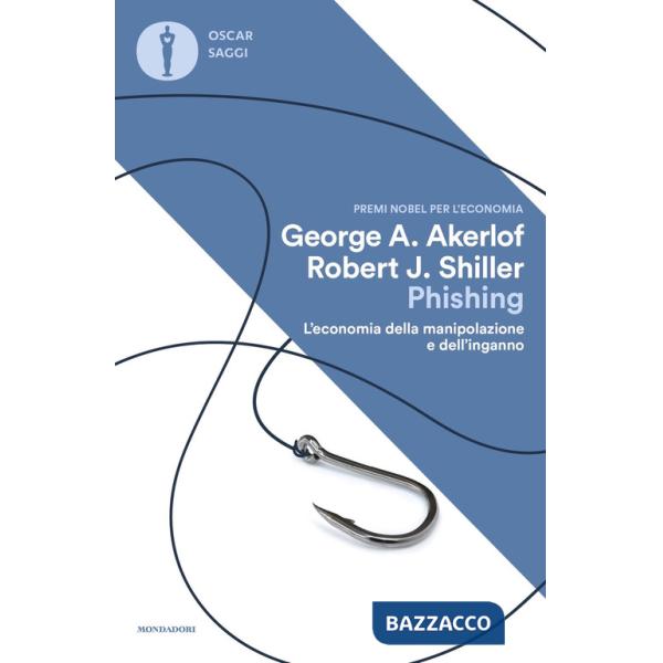 Phishing. L'economia della manipolazione e dell'inganno