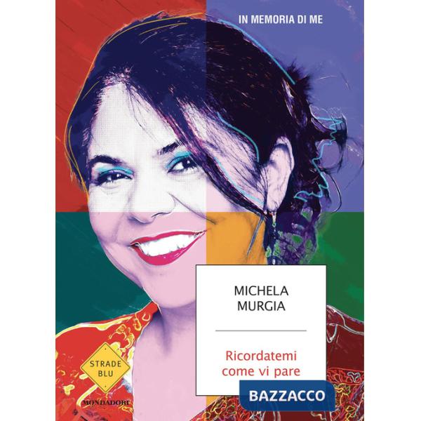 Ricordatemi come vi pare. In memoria di me
