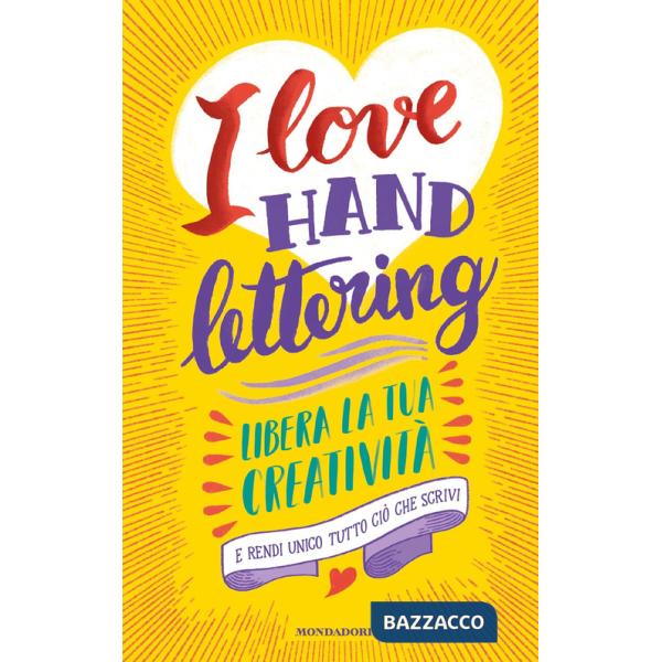 I love hand lettering. Libera la tua creatività e rendi unico tutto ciò che scrivi