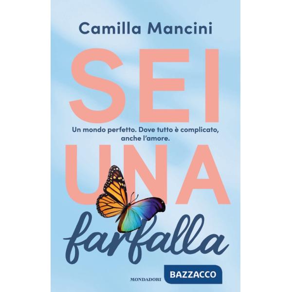 Sei una farfalla