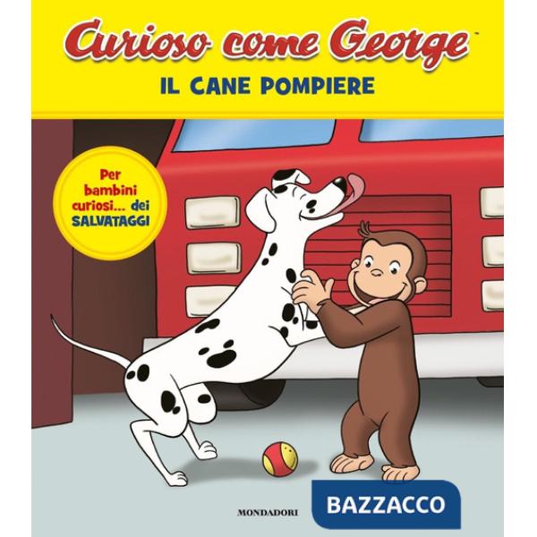 Cane pompiere. Curioso come George. Ediz. a colori (Il). Vol. 15