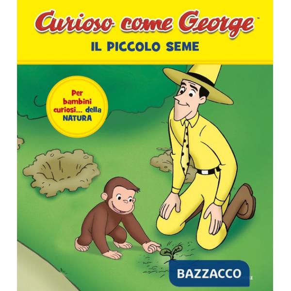 Piccolo seme. Curioso come George. Ediz. a colori (Il). Vol. 16