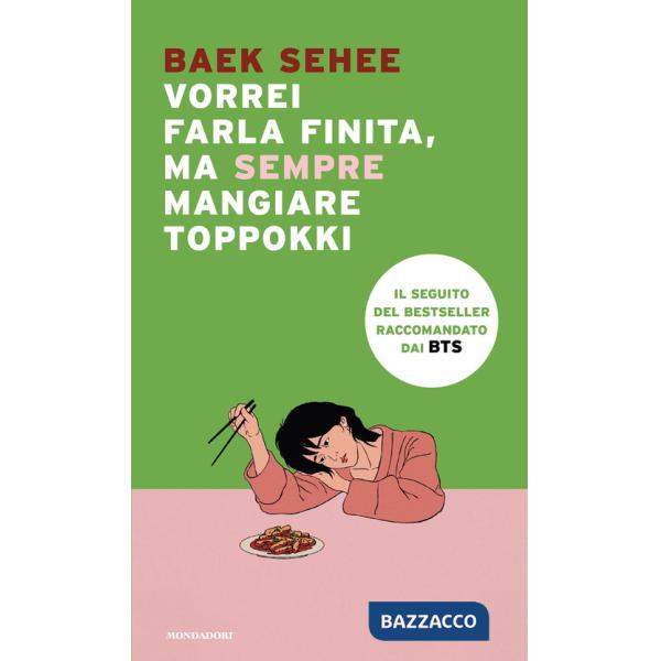 Vorrei farla finita, ma sempre mangiare toppokki