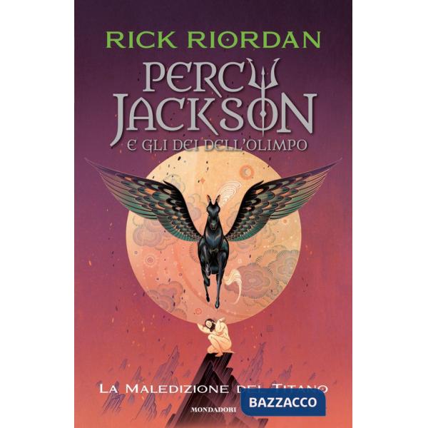 Maledizione del titano. Percy Jackson e gli dei dell'Olimpo (La). Vol. 3