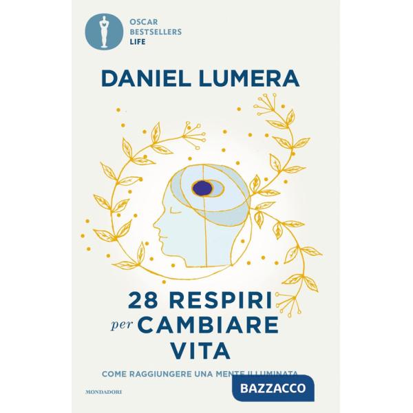 28 respiri per cambiare vita. Come raggiungere una mente illuminata