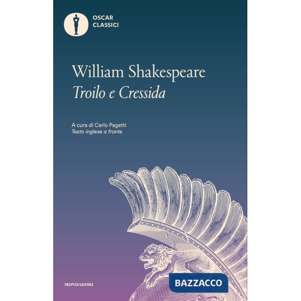 Storia famosa di Troilo e Cressida. Testo inglese a fronte (La)