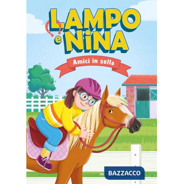 Lampo e Nina. Amici in sella. Ediz. a colori