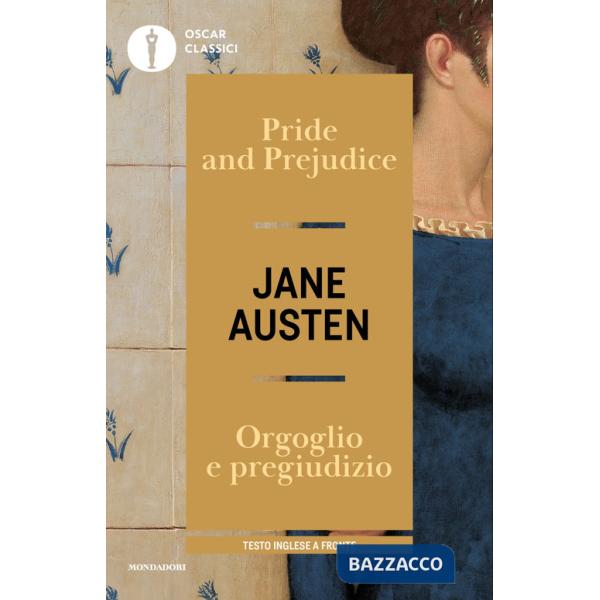 Pride and Prejudice-Orgoglio e pregiudizio. Testo inglese a fronte