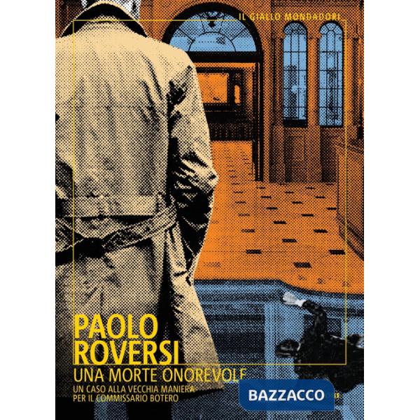 Morte onorevole. Un caso alla vecchia maniera per il commissario Botero (Una)
