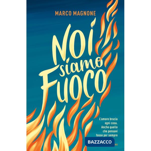 Noi siamo fuoco