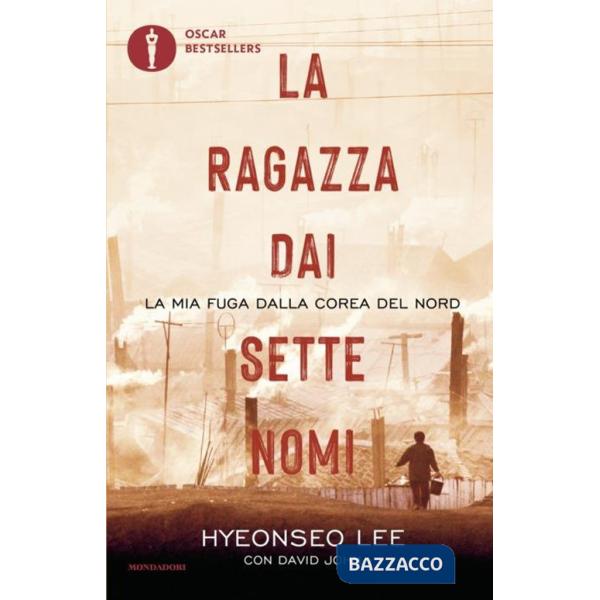Ragazza dai sette nomi. La mia fuga dalla Corea del Nord (La)
