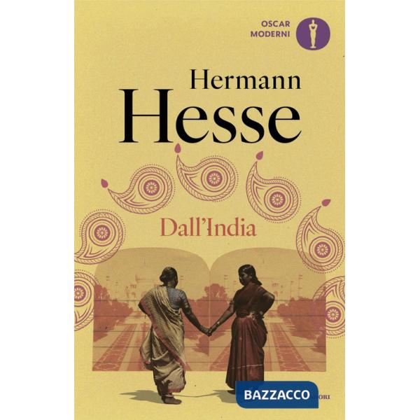 Dall'India. Annotazioni, diari, poesie, considerazioni e racconti
