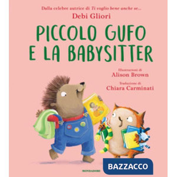 Piccolo Gufo e la babysitter. Ediz. a colori