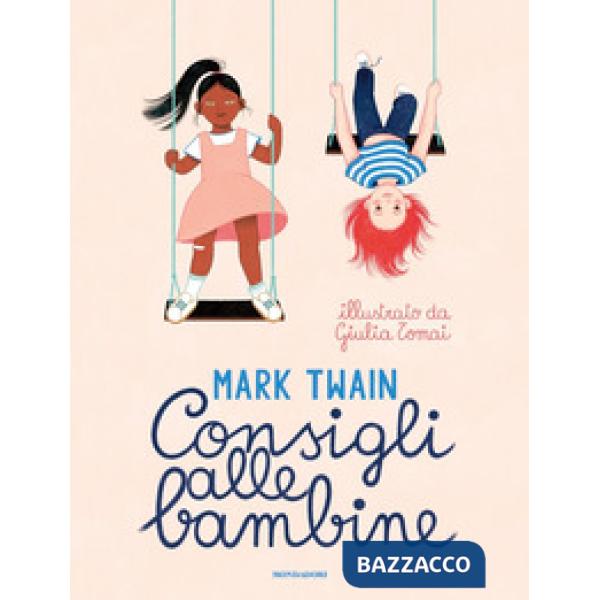 Consigli alle bambine. Ediz. a colori