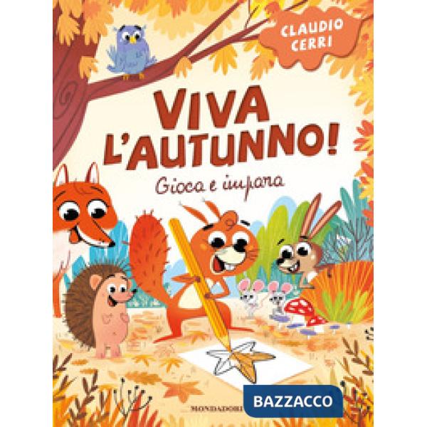 Viva l'autunno! Gioca e impara. Ediz. illustrata