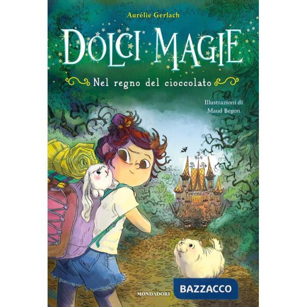 Nel regno del cioccolato. Dolci magie