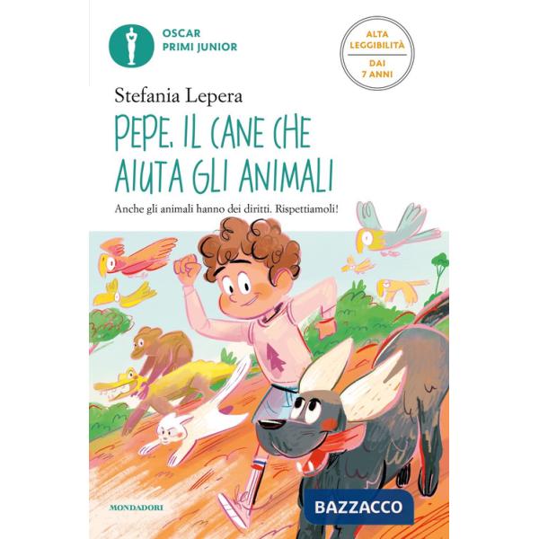 Pepe. Il cane che aiuta gli animali. Ediz. ad alta leggibilità
