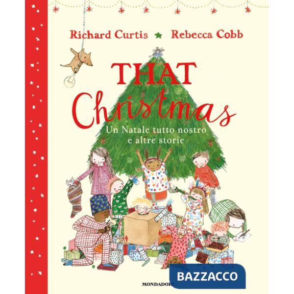 That Christmas. Un Natale tutto nostro e altre storie. Ediz. a colori