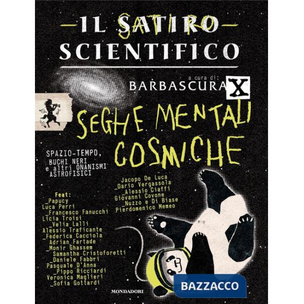 Satiro scientifico. Seghe mentali cosmiche (Il)
